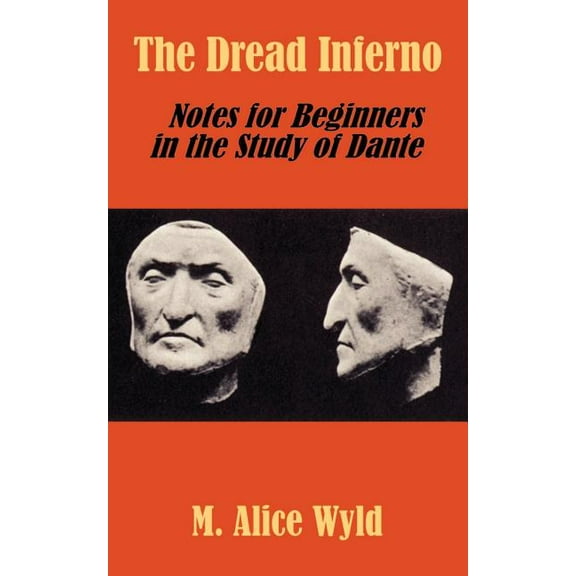 The Dread Inferno: Notes for Beginners in the Study of Dante, (Paperback)