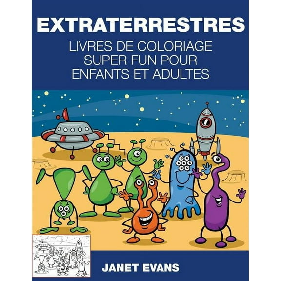 Extraterrestres: Livres De Coloriage Super Fun Pour Enfants Et Adultes (Paperback)
