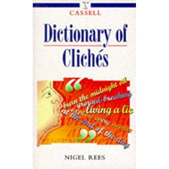 Pre-Owned Cassell Dictionary of Cliches (Hardcover) 0304346985 9780304346981