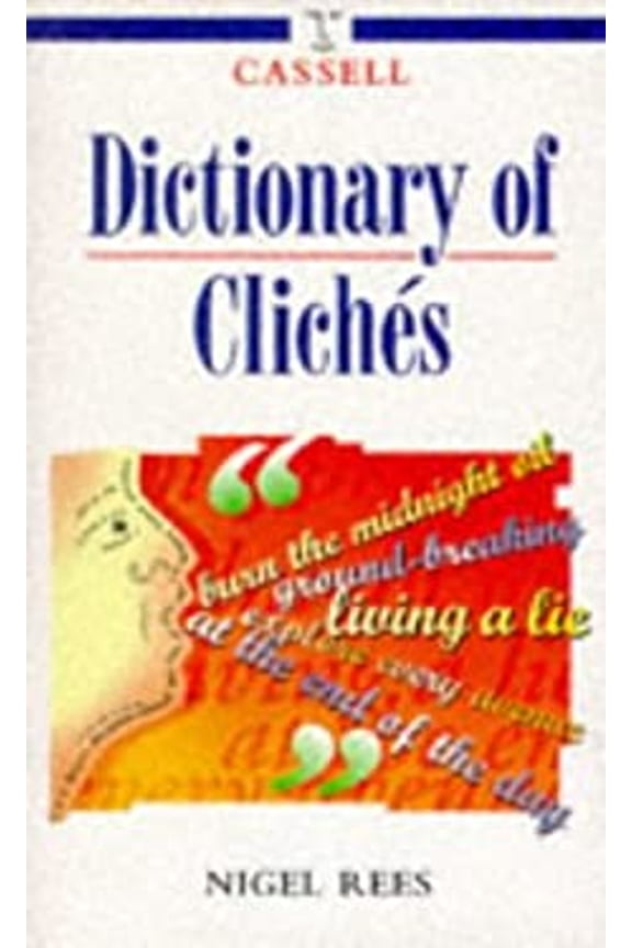 Pre-Owned Cassell Dictionary of Cliches (Hardcover) 0304346985 9780304346981