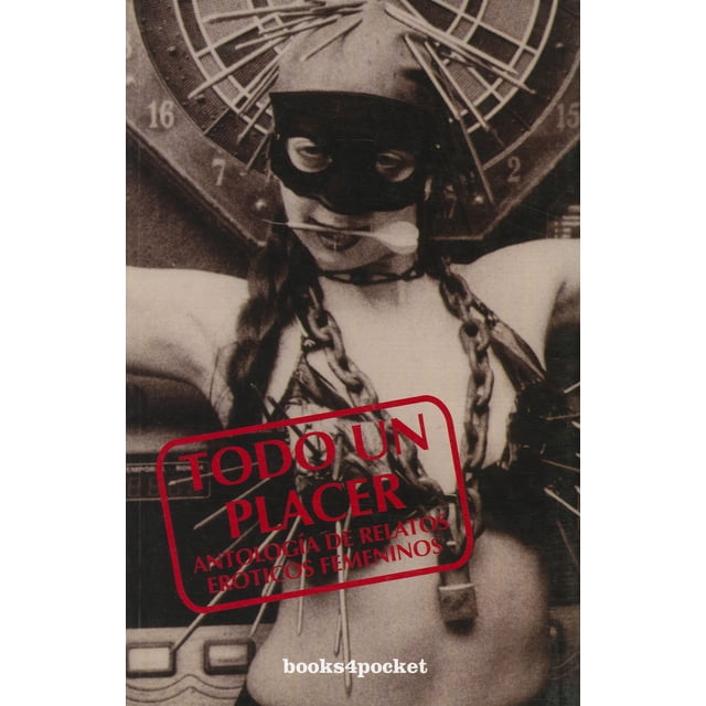 TODO UN PLACER. ANTOLOGIA DE RELATOS EROTICOS FEMENINOS BOOKS4POCKET ELENA MEDEL