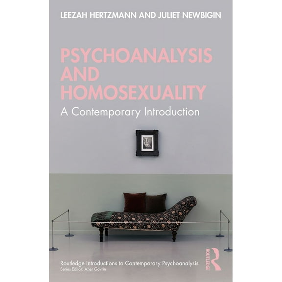 Routledge Introductions to Contemporary  Psychoanalysis and Homosexuality: A Contemporary Introduction, (Paperback)