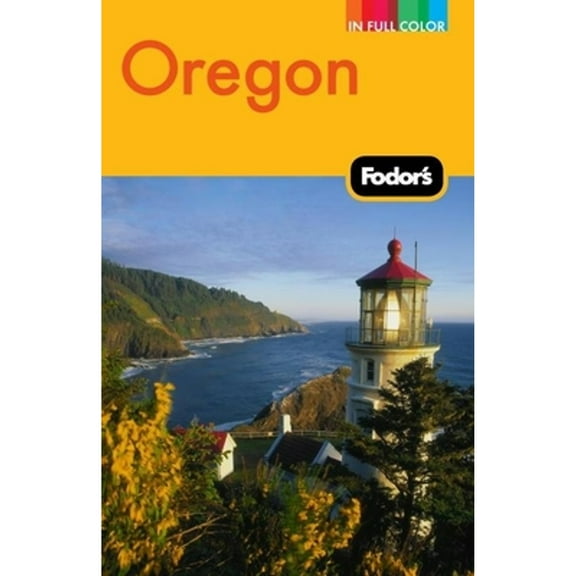 Fodor's Oregon: Fodor's Oregon (Edition 5) (Paperback)
