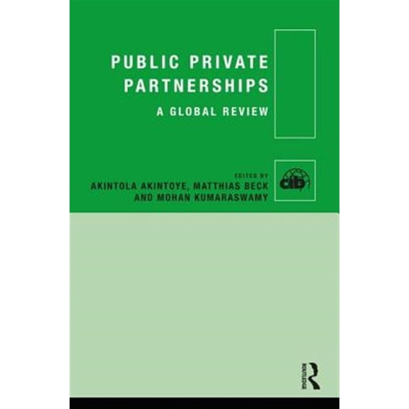 Pre-Owned Cib Public Private Partnerships: A Global Review, (Hardcover)