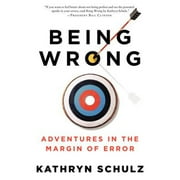 Pre-Owned Being Wrong: Adventures in the Margin of Error (Paperback 9780061176050) by Kathryn Schulz