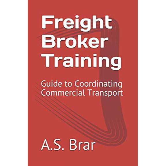 Pre-Owned Freight Broker Training: Guide to Coordinating Commercial Transport, 9781729430156, 1729430155, Paperback,