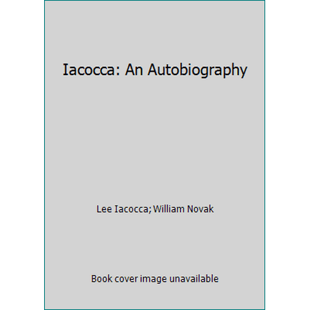 Iacocca: An Autobiography [Hardcover - Used]