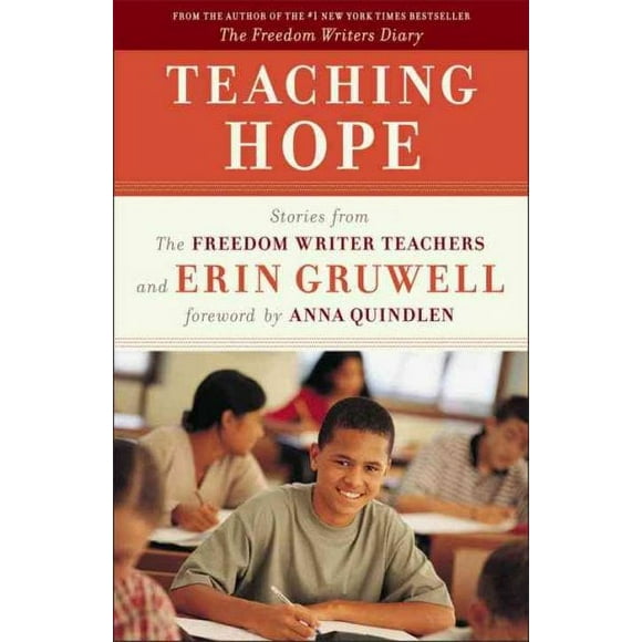 Pre-owned Teaching Hope : Stories from the Freedom Writers Teachers and Erin Gruwell, Paperback by Freedom Writers (COR); Gruwell, Erin; Quindlen, Anna (FRW), ISBN 0767931726, ISBN-13 9780767931724