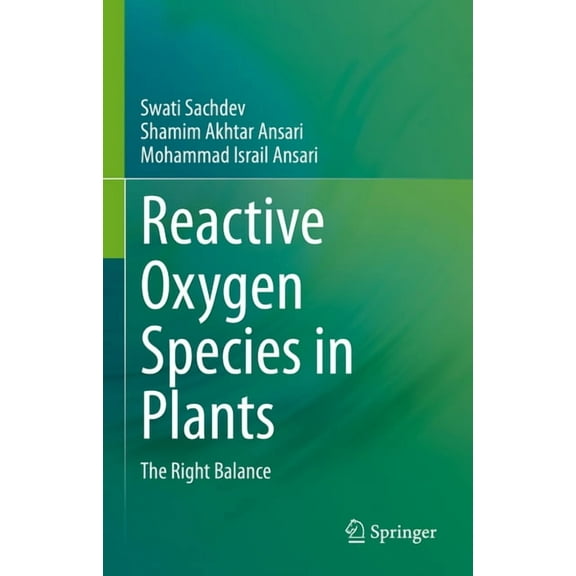 Reactive Oxygen Species in Plants: The Right Balance, (Hardcover)