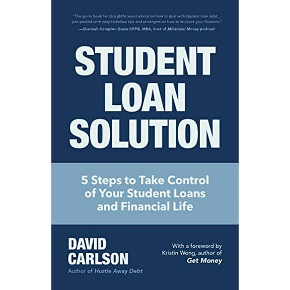 Pre-Owned Student Loan Solution: 5 Steps to Take Control of Your Student Loans and Financial Life (Financial Makeover, Save Money, How to Deal with Stu (Paperback) 1633538982 9781633538986
