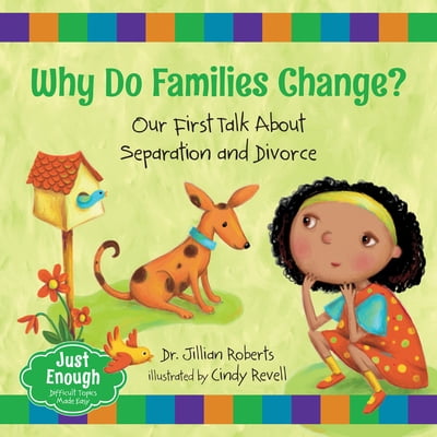 Pre-Owned Just Enough: Why Do Families Change?: Our First Talk about Separation and Divorce (Hardcover)