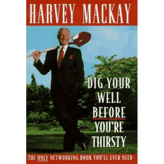 Pre-Owned Dig Your Well Before You're Thirsty (Hardcover) 0385485433 9780385485432