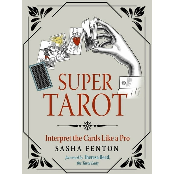 Super Tarot: Interpret the Cards Like a Pro, (Paperback)