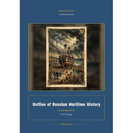 Global Navies Classics Outline of Russian Maritime History, Book 37, (Paperback)