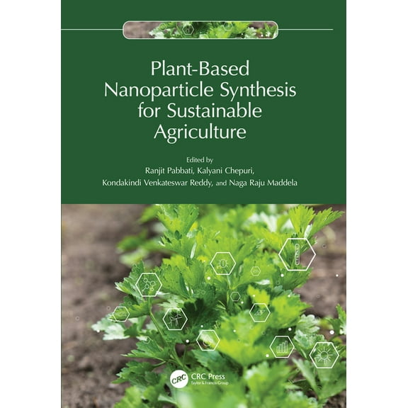 Plant-Based Nanoparticle Synthesis for Sustainable Agriculture, (Hardcover)