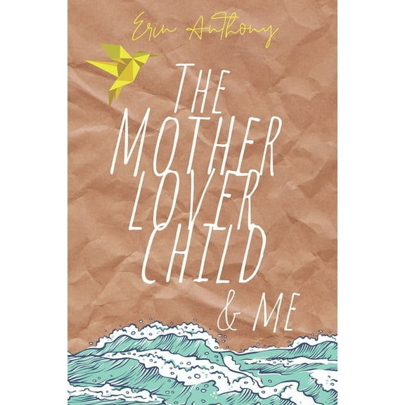 The Mother Lover Child and Me (Paperback)