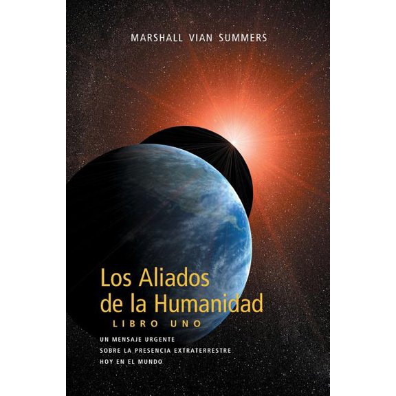 Los Aliados de La Humanidad Libro Uno (The Allies of Humanity, Book One - Spanish Edition), (Paperback)