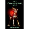 The Commanding Self (Paperback) by Idries Shah