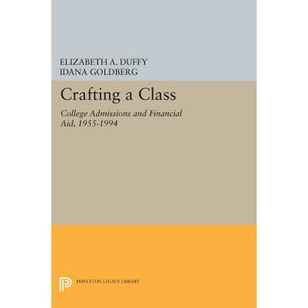 Crafting a Class : College Admissions and Financial Aid,
