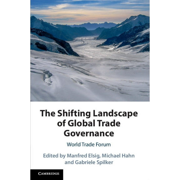 The Shifting Landscape of Global Trade Governance: World Trade Forum, (Paperback)