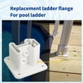 thumbnail image 3 of 832414D Pool Ladder Flanges Pool Replacement Part Ladder Repair Flanges Resin Texture for All Conditions, 3 of 6