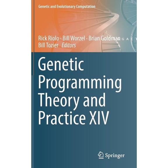 Genetic and Evolutionary Computation Genetic Programming Theory and Practice XIV, (Hardcover)