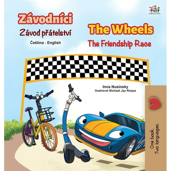 Czech English Bilingual Collection The Wheels The Friendship Race (Czech English Bilingual Children's Book), (Hardcover)