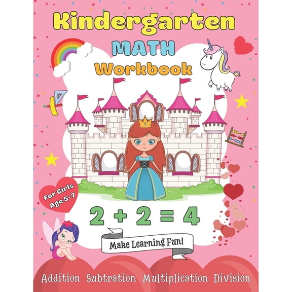 Kindergarten Math Workbook for Girls Age 5-7: My 1st & 2nd Grade Princess Workbooks Homeschooling Activity Beginner Lear, (Paperback)