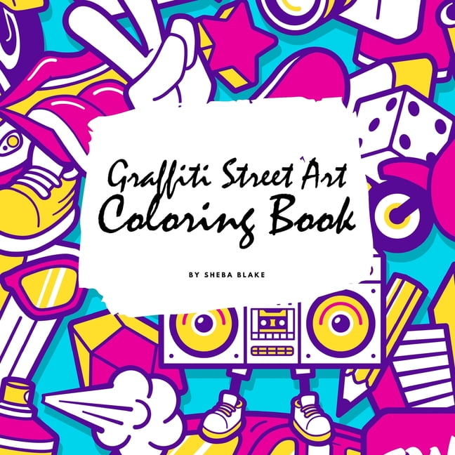 Graffiti Street Art Coloring Book for Children (8.5x8.5 Coloring Book ...