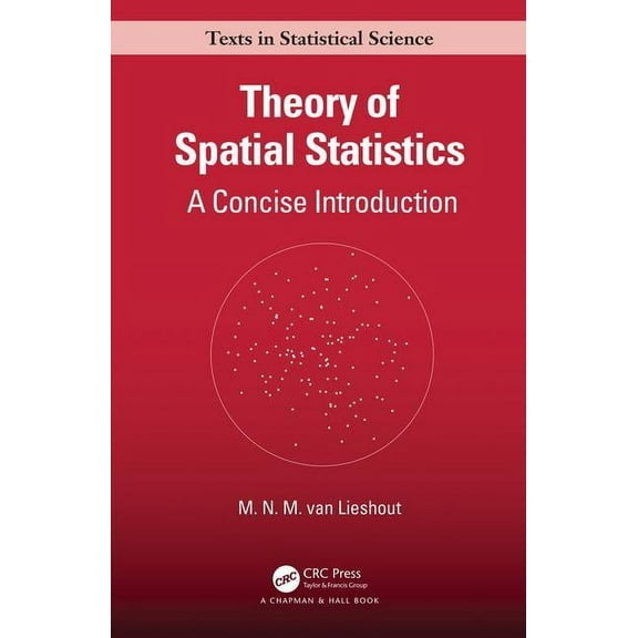 Chapman & Hall/CRC Texts in Statistical Theory of Spatial Statistics: A Concise Introduction, (Hardcover)