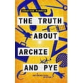 thumbnail image 1 of Pre-Owned The Truth about Archie and Pye (A Mathematical Mystery) (Paperback) 1788421086 9781788421089, 1 of 1