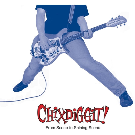 Chixdiggit! - From Scene to Shining Scene - Music & Performance - Vinyl