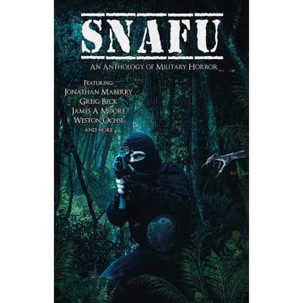 Snafu An Anthology Of Military Horror Walmart Com Walmart Com
