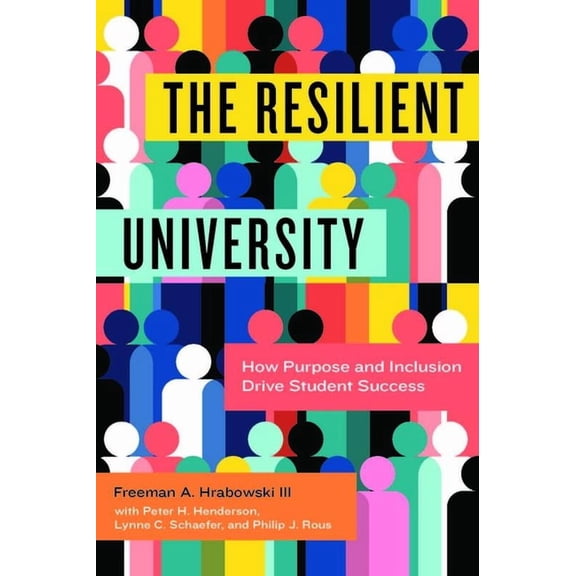 The Resilient University: How Purpose and Inclusion Drive Student Success, (Hardcover)