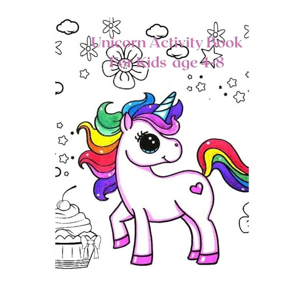 Unicorn Activity Book For Kids age 4-8 . : A Gorgeous Unicorn Activity Book . (Paperback)