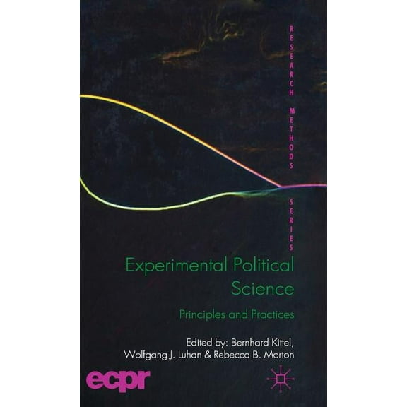 Ecpr Research Methods Experimental Political Science: Principles and Practices, (Hardcover)