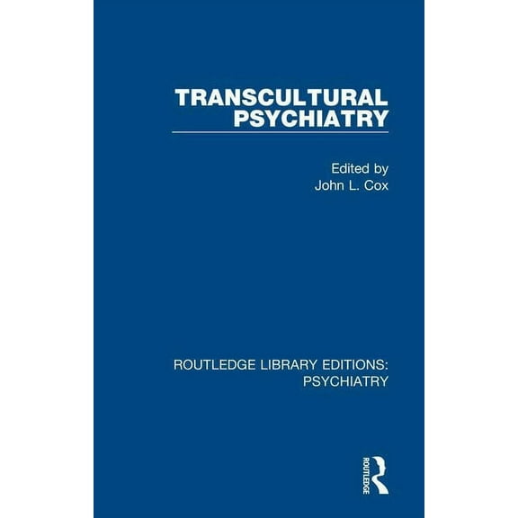 Routledge Library Editions: Psychiatry Transcultural Psychiatry, (Paperback)