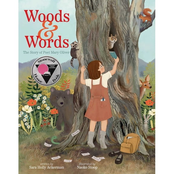 Woods & Words: The Story of Poet Mary Oliver, (Hardcover)