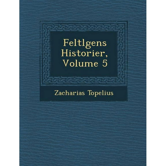 Feltlgens Historier, Volume 5 (Paperback)