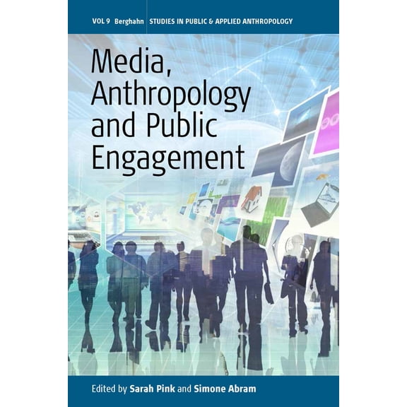 Studies in Public and Applied Anthropolo Media, Anthropology and Public Engagement, Book 9, (Paperback)