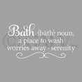 thumbnail image 2 of Bath - Noun A Place To Wash Worries Away Serenity Vinyl Lettering Wall Decal Sticker Bathroom Decor Decals - Size: 16"H x 32"L - Color: White, 2 of 6