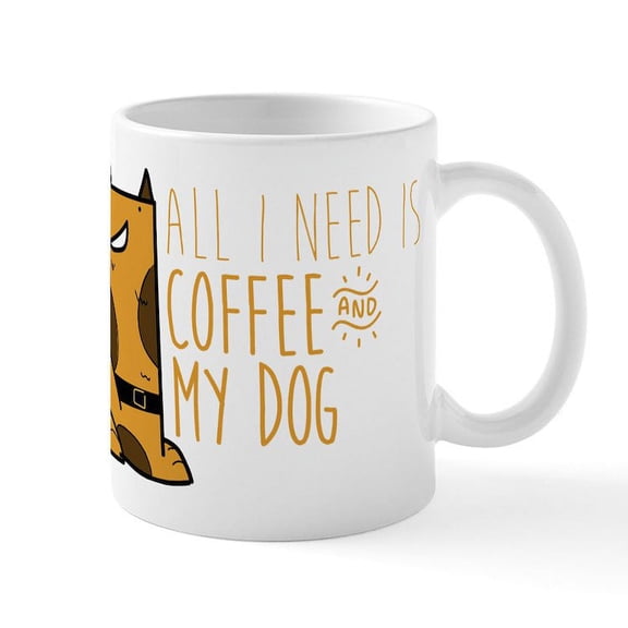 CafePress - All I Need Is Coffee And My Dog Dark Mugs - 11 oz Ceramic Mug - Novelty Coffee Tea Cup