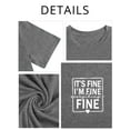 thumbnail image 7 of XCHQRTI It's Fine Womens Graphic Shirt Inspirational Plus Size Tees Everything is Fine Short Sleeve Summer Casual Tops, 7 of 7