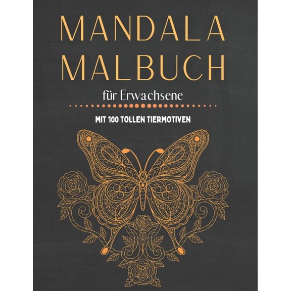 Mandala Malbuch für Erwachsene: mit 100 tollen Tiermotiven (Paperback)