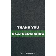 Thank You Skateboarding, (Paperback)