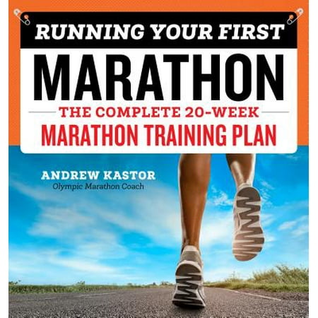 Running Your First Marathon : The Complete 20-Week Marathon Training (Best Running Training Plans)
