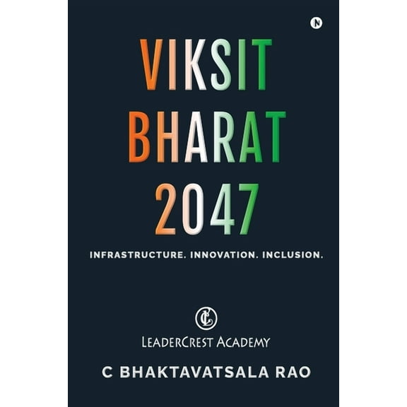 Viksit Bharat 2047: Infrastructure. Innovation. Inclusion., (Paperback)