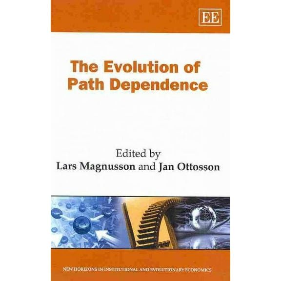 The Evolution of Path Dependence (Hardcover) by Lars Magnusson, Jan Ottosson