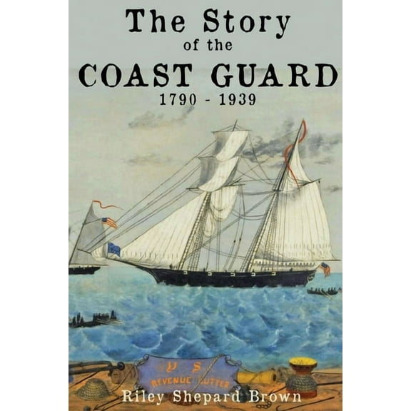 The Story of the Coast Guard (Paperback)