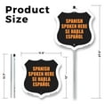 thumbnail image 2 of Spanish Spoken Here Bilingual English / Spanish 12 inch X 12 inch Shield Shaped Rust-Free Aluminum Metal Sign with Aluminum Mounting Stake Weather Resistant Made in the USA, 2 of 8